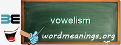 WordMeaning blackboard for vowelism
